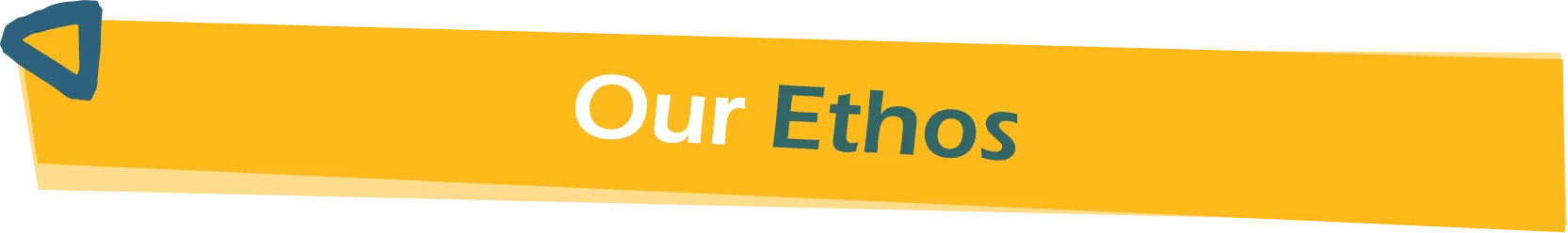 Our ethos